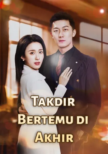 Takdir Bertemu di Akhir